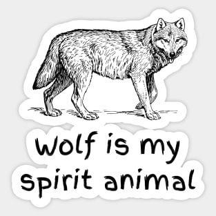 Wolf Is My Spirit Animal | Embracing My Spirit Animal Sticker